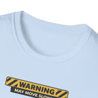 May Move Slowly But With Intent T-Shirt