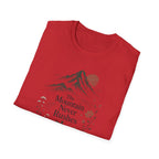 The Mountain Never Rushes T-Shirt