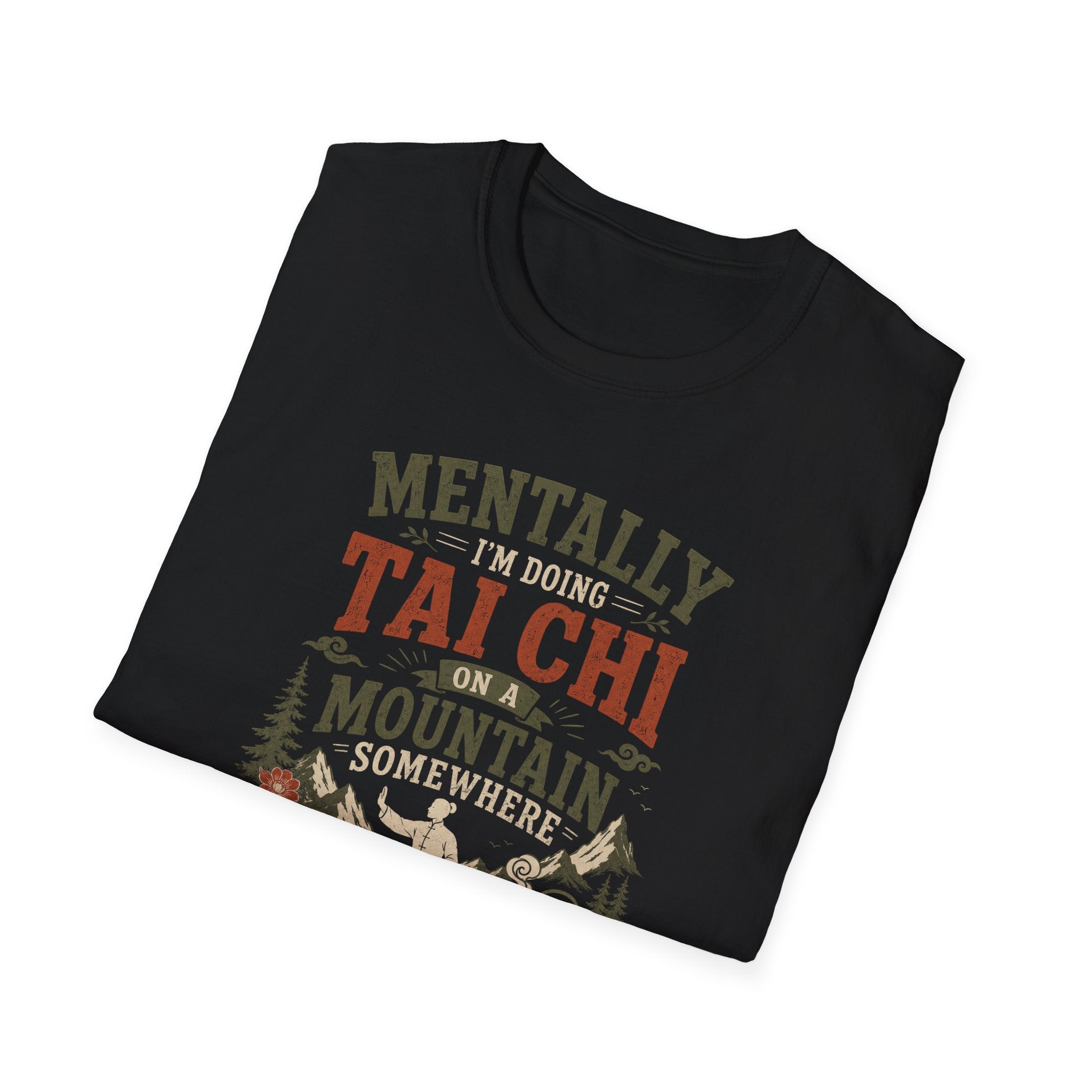 Mentally Tai Chi on a Mountain T-Shirt
