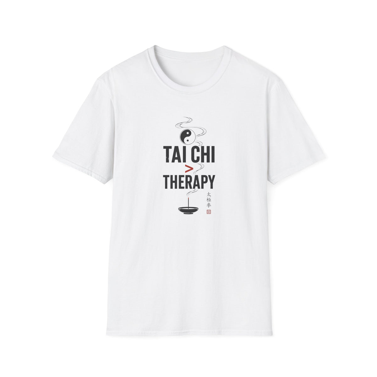 Tai Chi Better Than Therapy T-Shirt