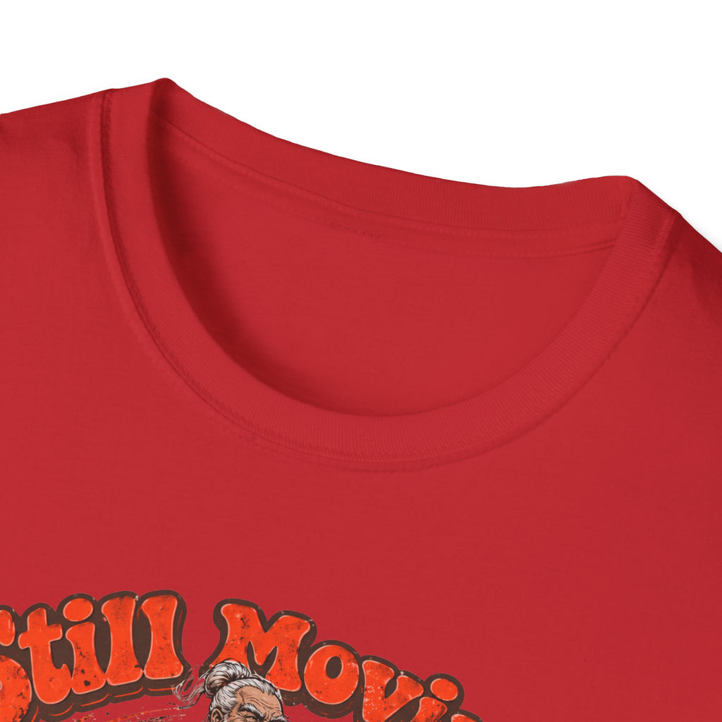 Still Moving Your Joints at 90 T-Shirt