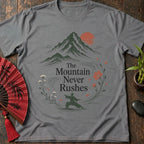 Mountain Never Rushes T-Shirt