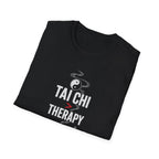 Tai Chi Better Than Therapy T-Shirt