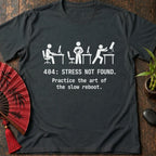 Stress Not Found T-Shirt