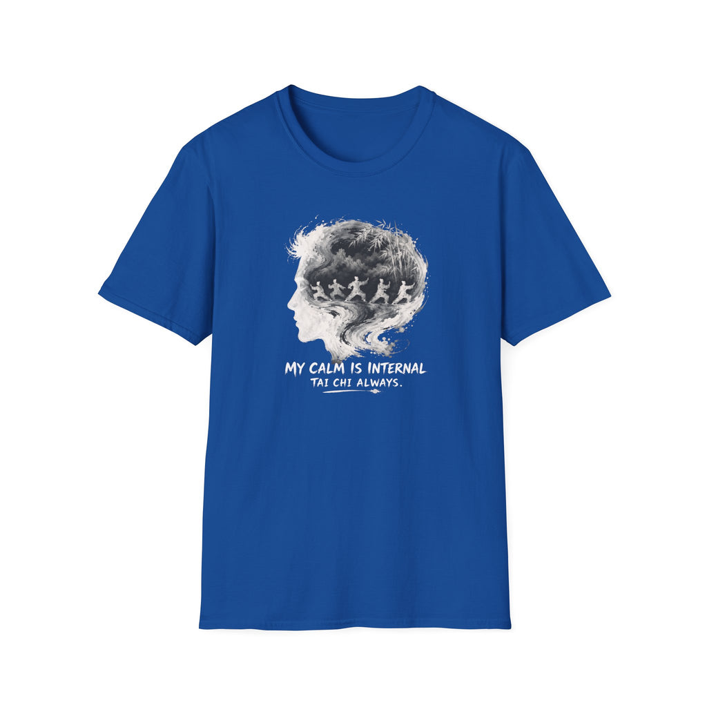 My Calm is Internal T-Shirt