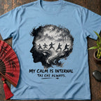 Calm is Internal T-Shirt