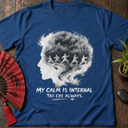 Calm is Internal T-Shirt