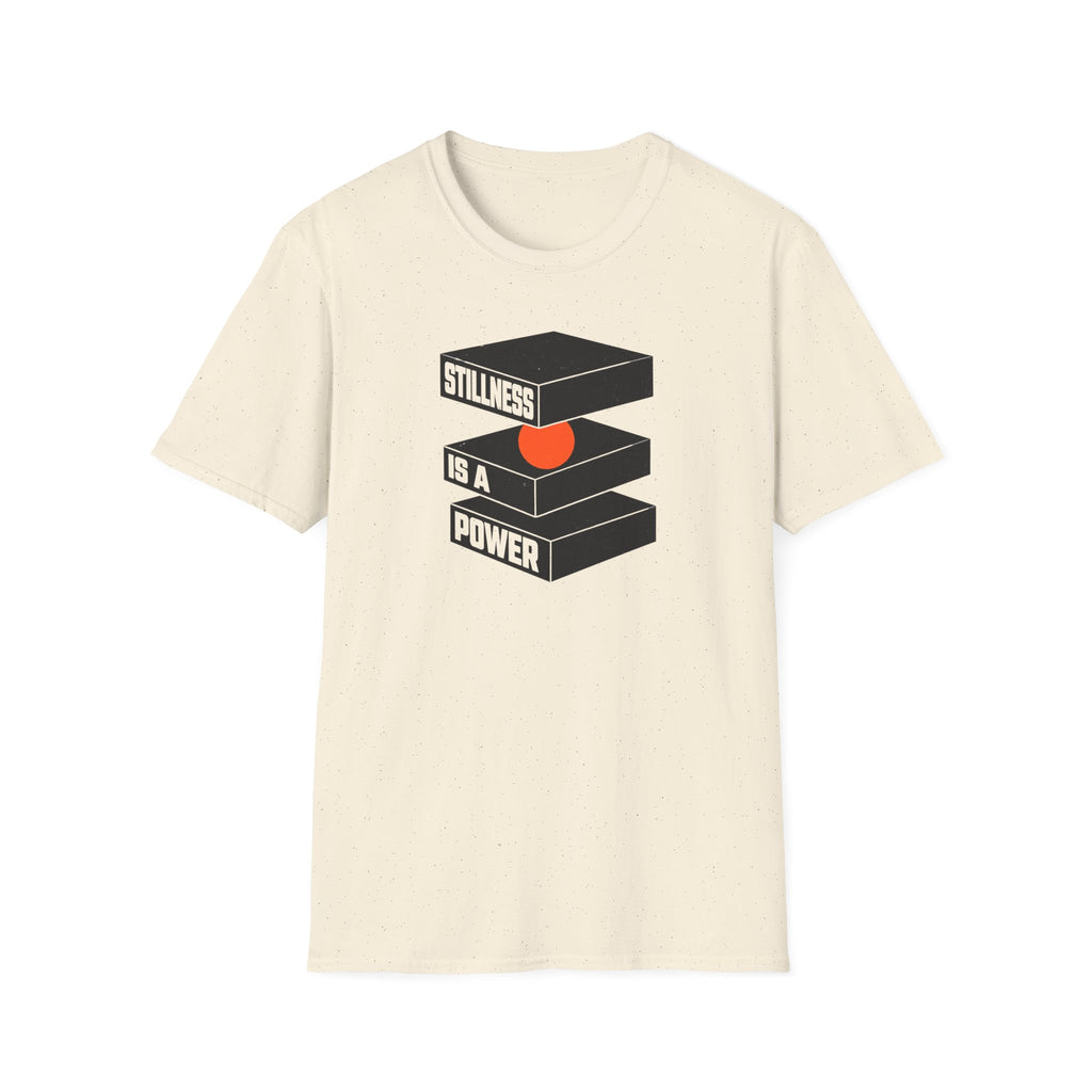 Stillness is a Power T-Shirt