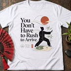 Don't Rush T-Shirt