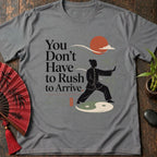 Don't Rush T-Shirt