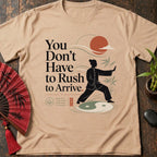 Don't Rush T-Shirt