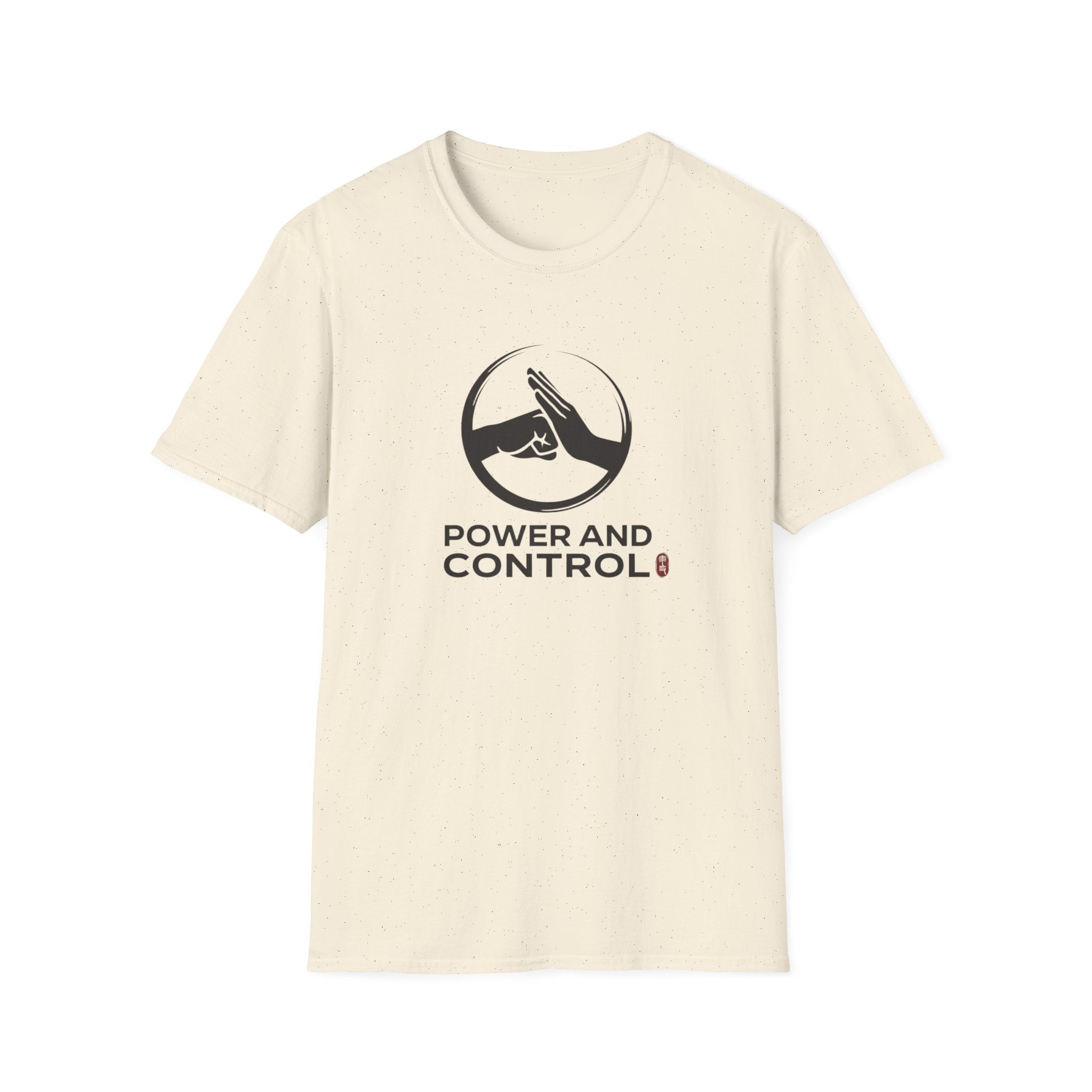 Power and Control T-Shirt