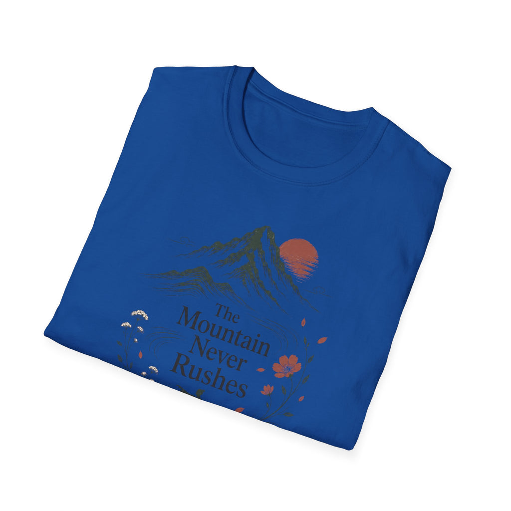 The Mountain Never Rushes T-Shirt