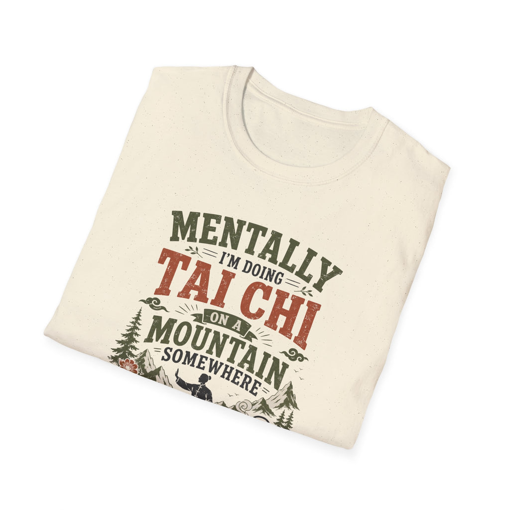 Mentally Tai Chi on a Mountain T-Shirt