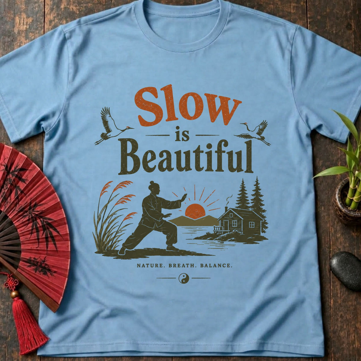 Slow Beautiful T-Shirt