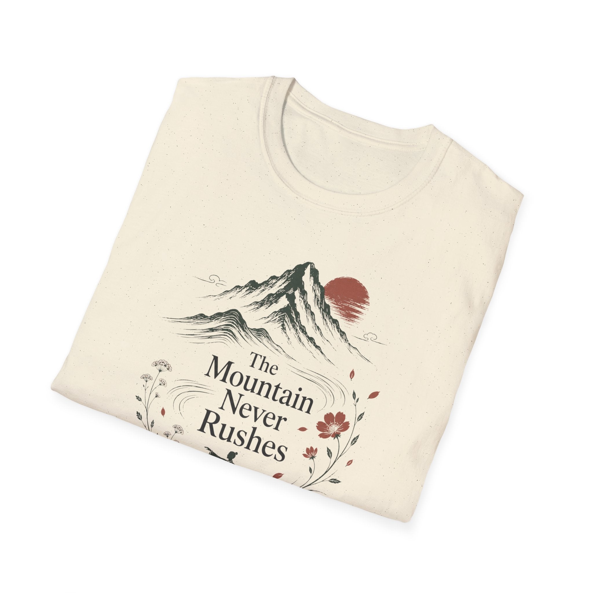 The Mountain Never Rushes T-Shirt