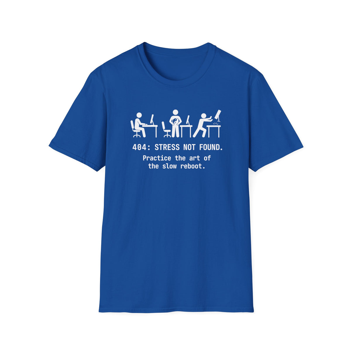404 Stress Not Found T-Shirt