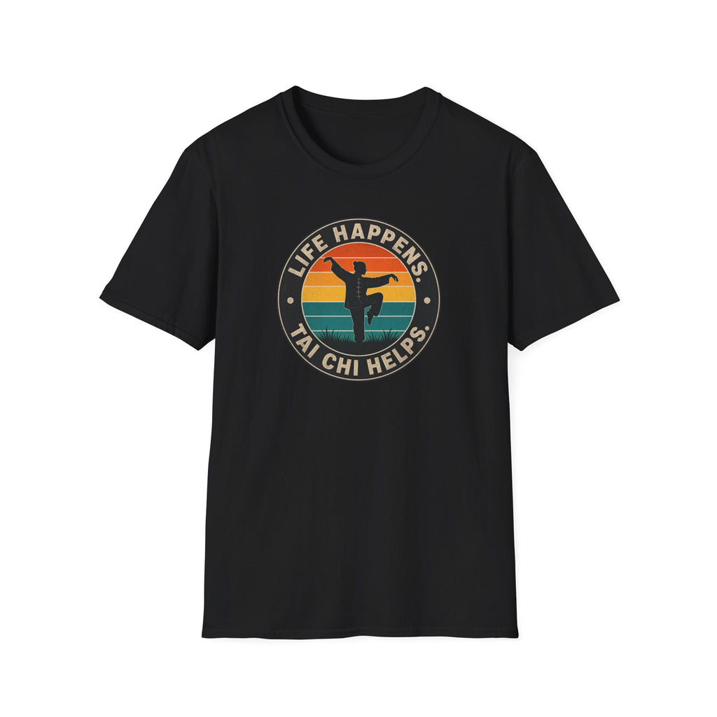Life Happens Tai Chi Helps Circle T-Shirt