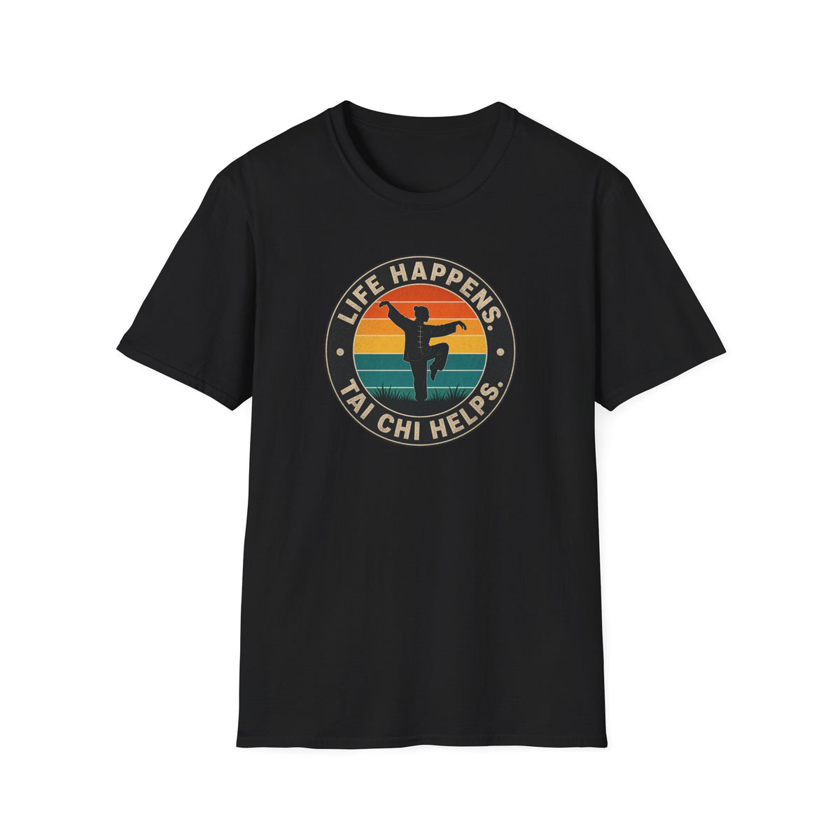 Life Happens Tai Chi Helps Circle T-Shirt