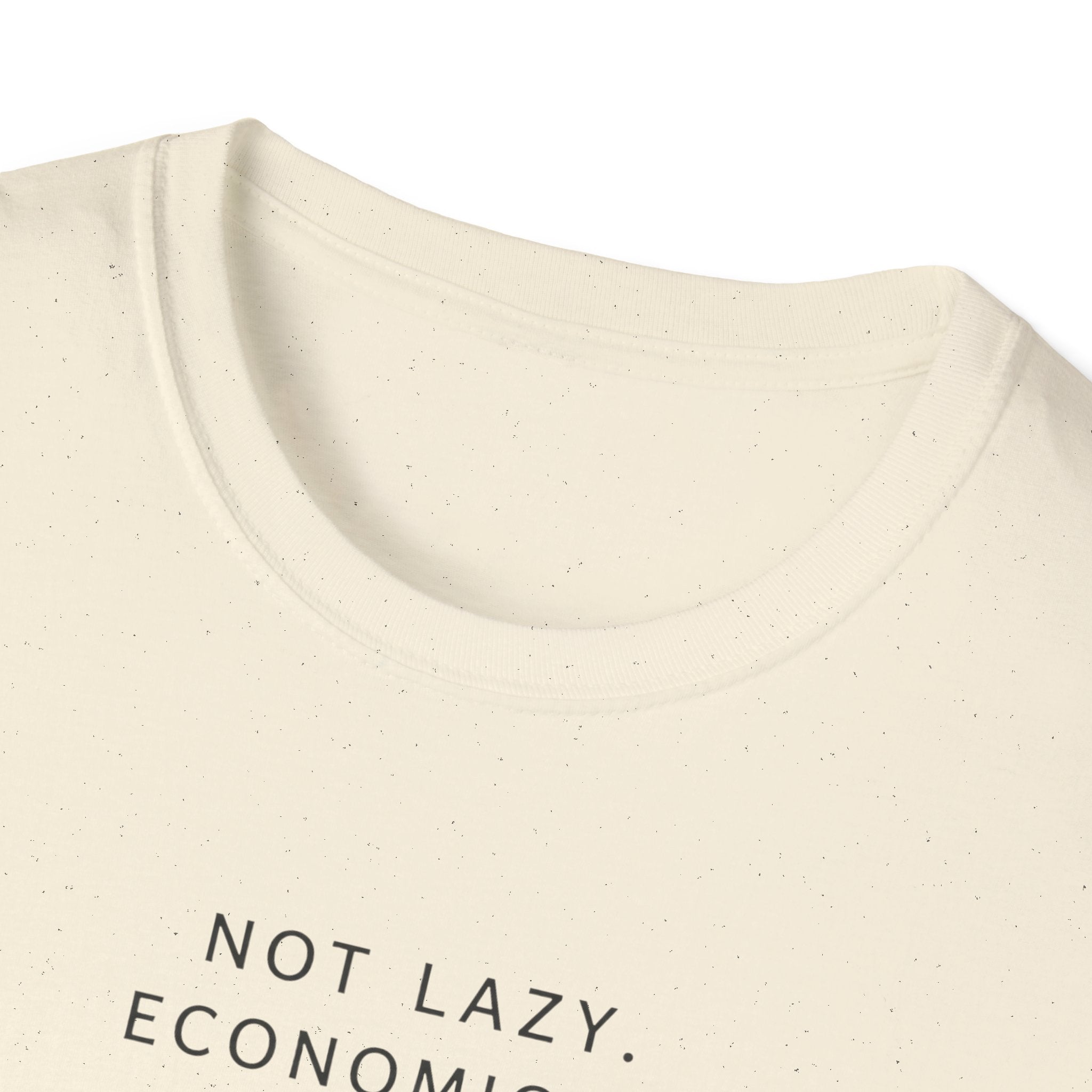 Not Lazy. Economical T-Shirt
