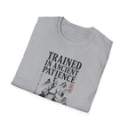 Trained in Ancient Patience T-Shirt