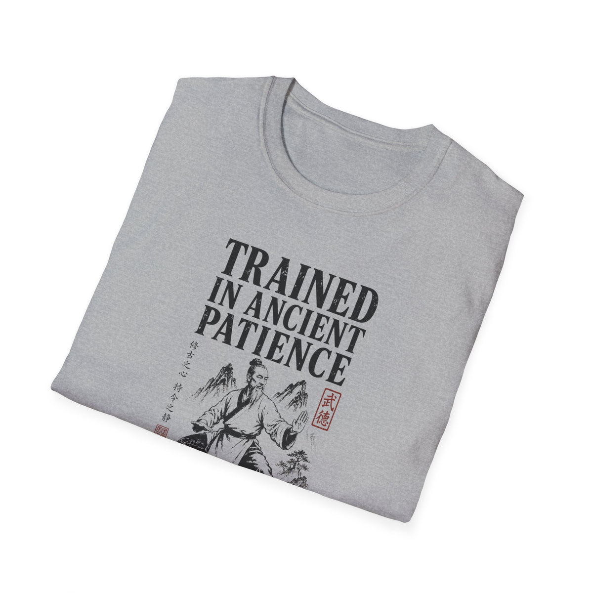 Trained in Ancient Patience T-Shirt