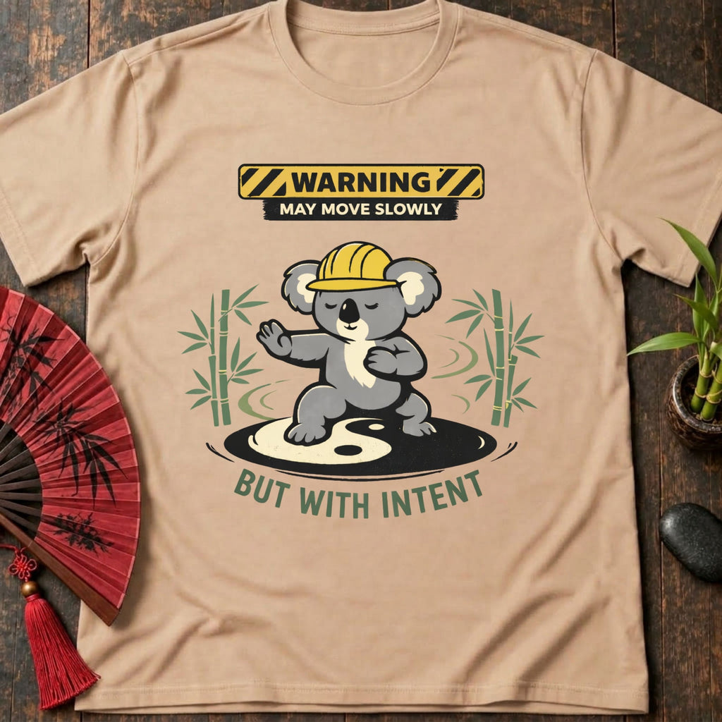 May Move Slowly T-Shirt