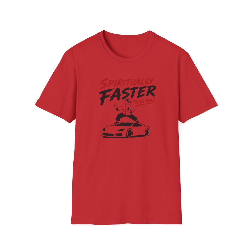 Spiritually Faster Than You T-Shirt