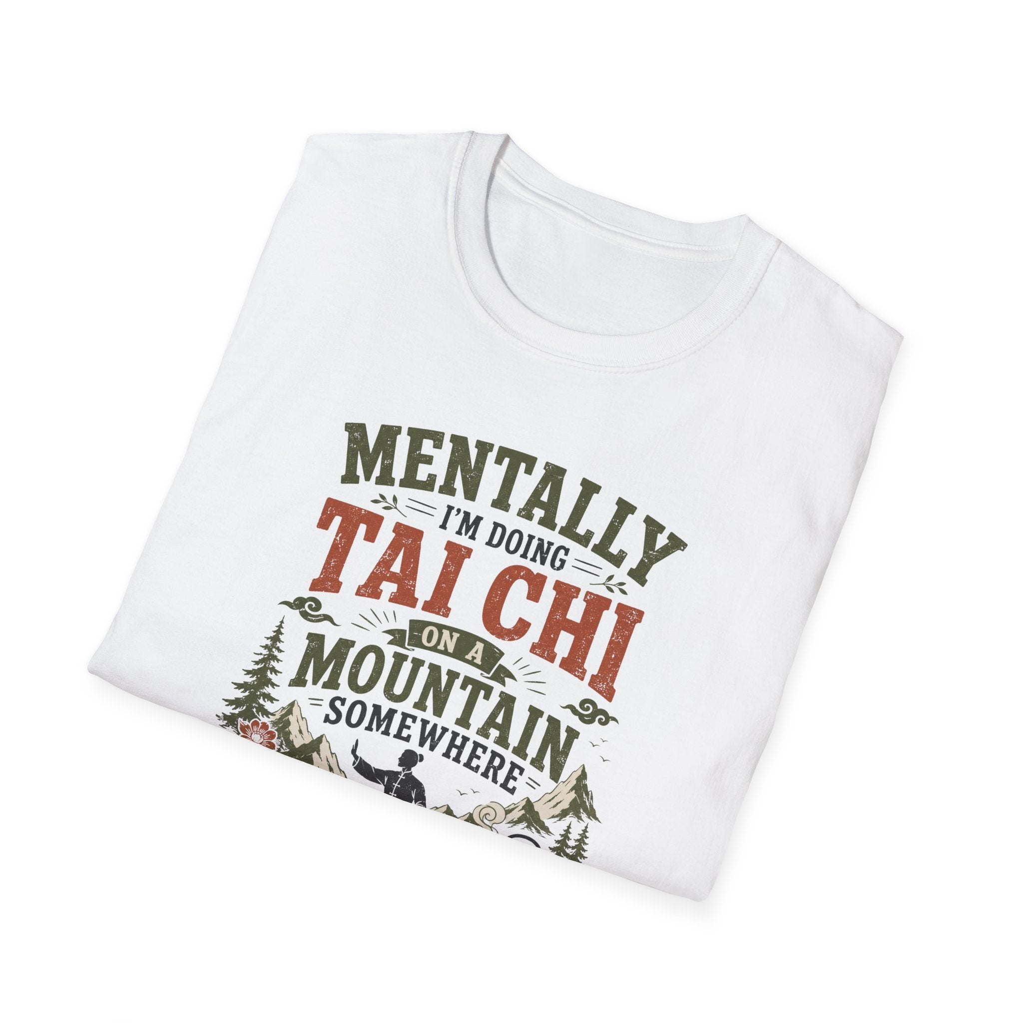 Mentally Tai Chi on a Mountain T-Shirt