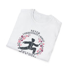 Never Underestimate Woman T-Shirt