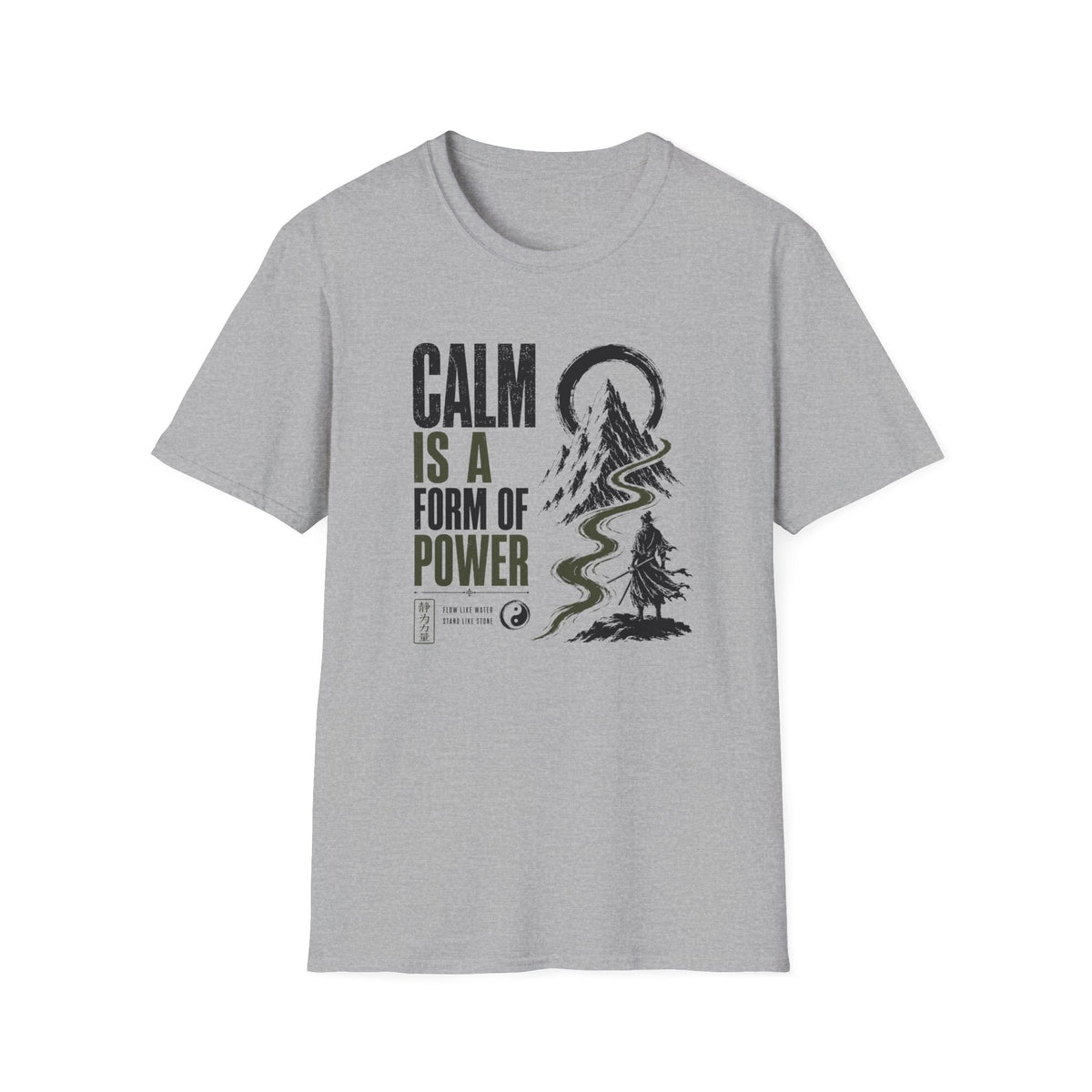 Calm is a Form of Power T-Shirt