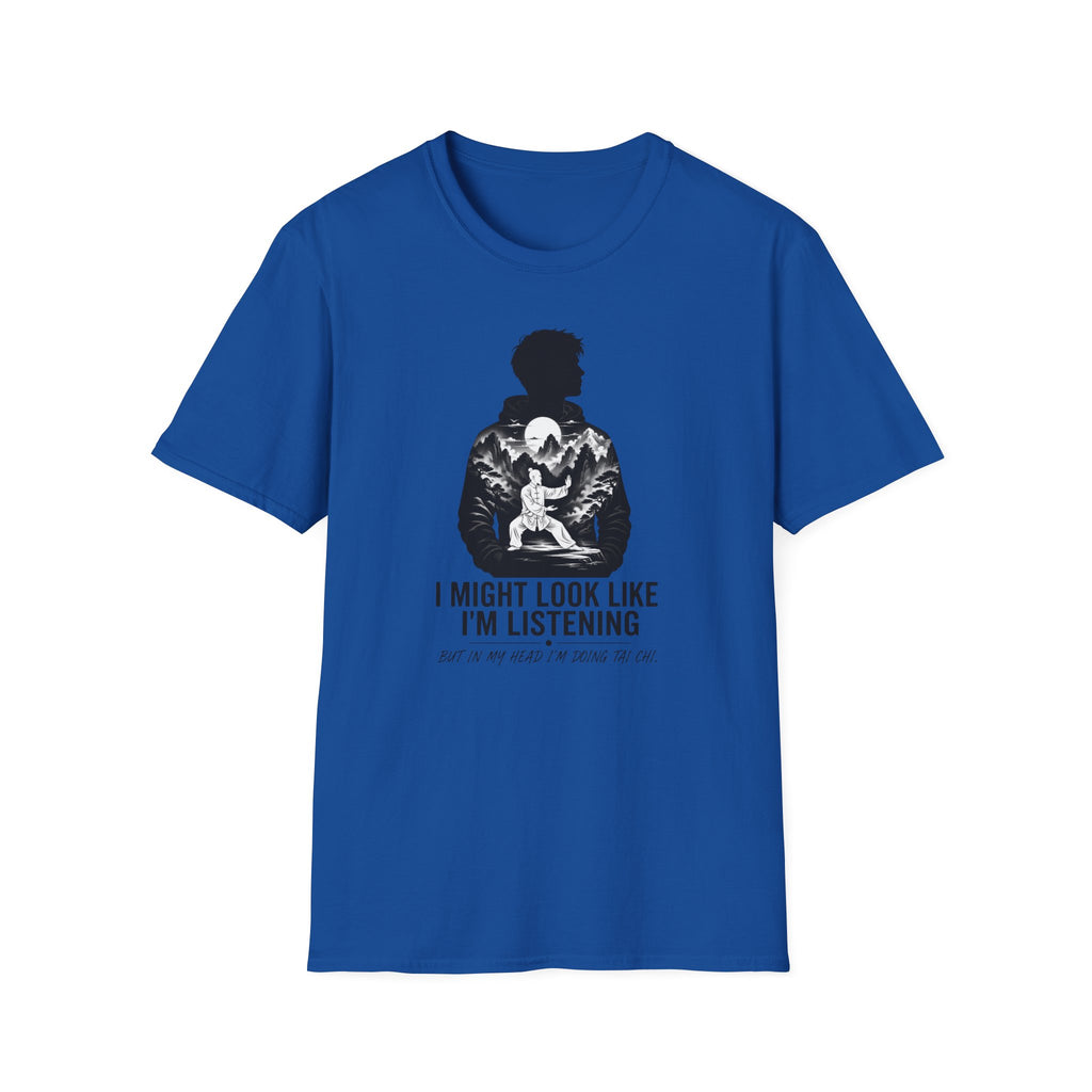I Might Look Like I'm Listening T-Shirt