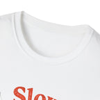 Slow is Beautiful T-Shirt