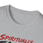 Spiritually Faster Than You T-Shirt