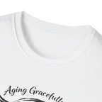 Aging Gracefully T-Shirt