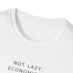 Not Lazy. Economical T-Shirt