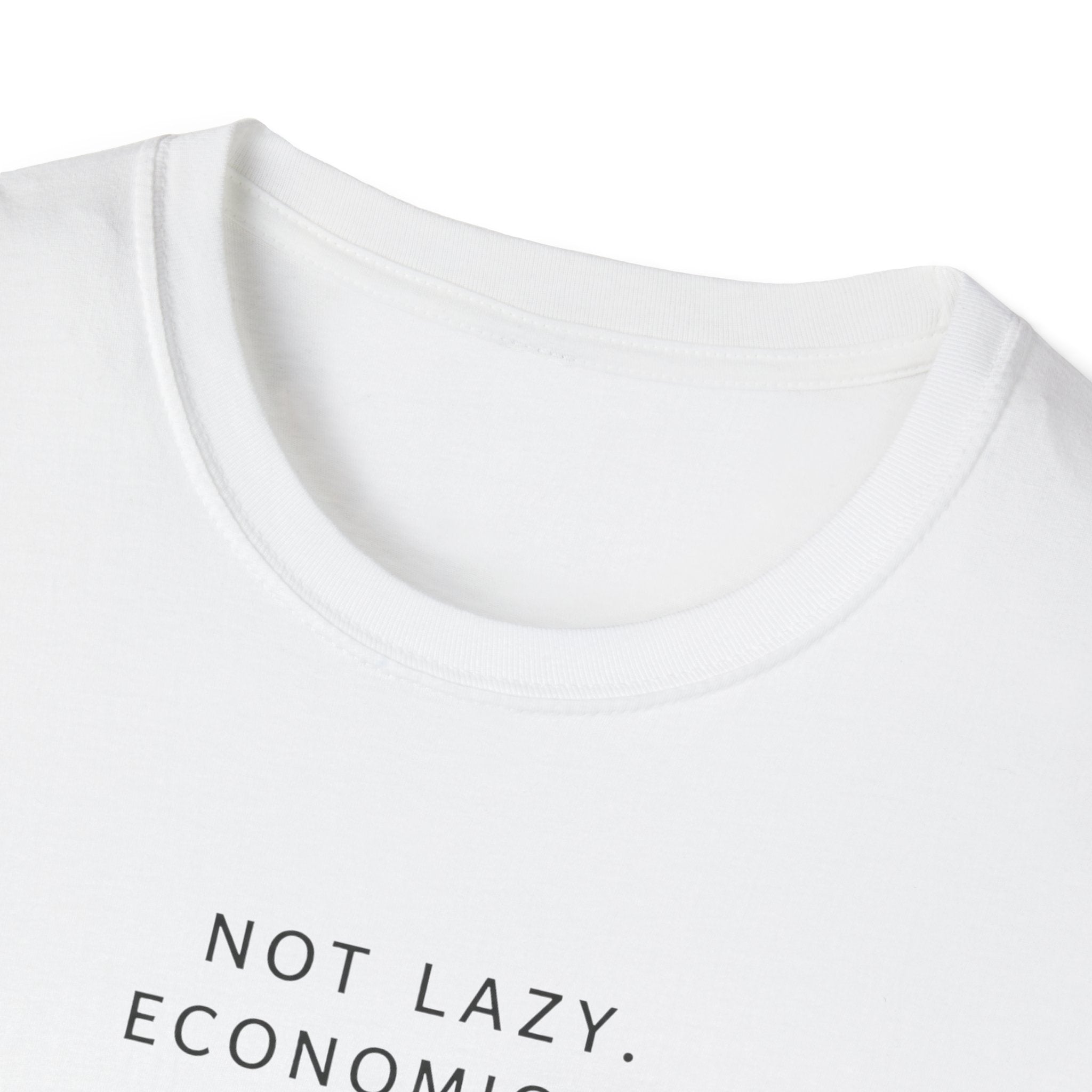 Not Lazy. Economical T-Shirt