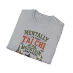 Mentally Tai Chi on a Mountain T-Shirt