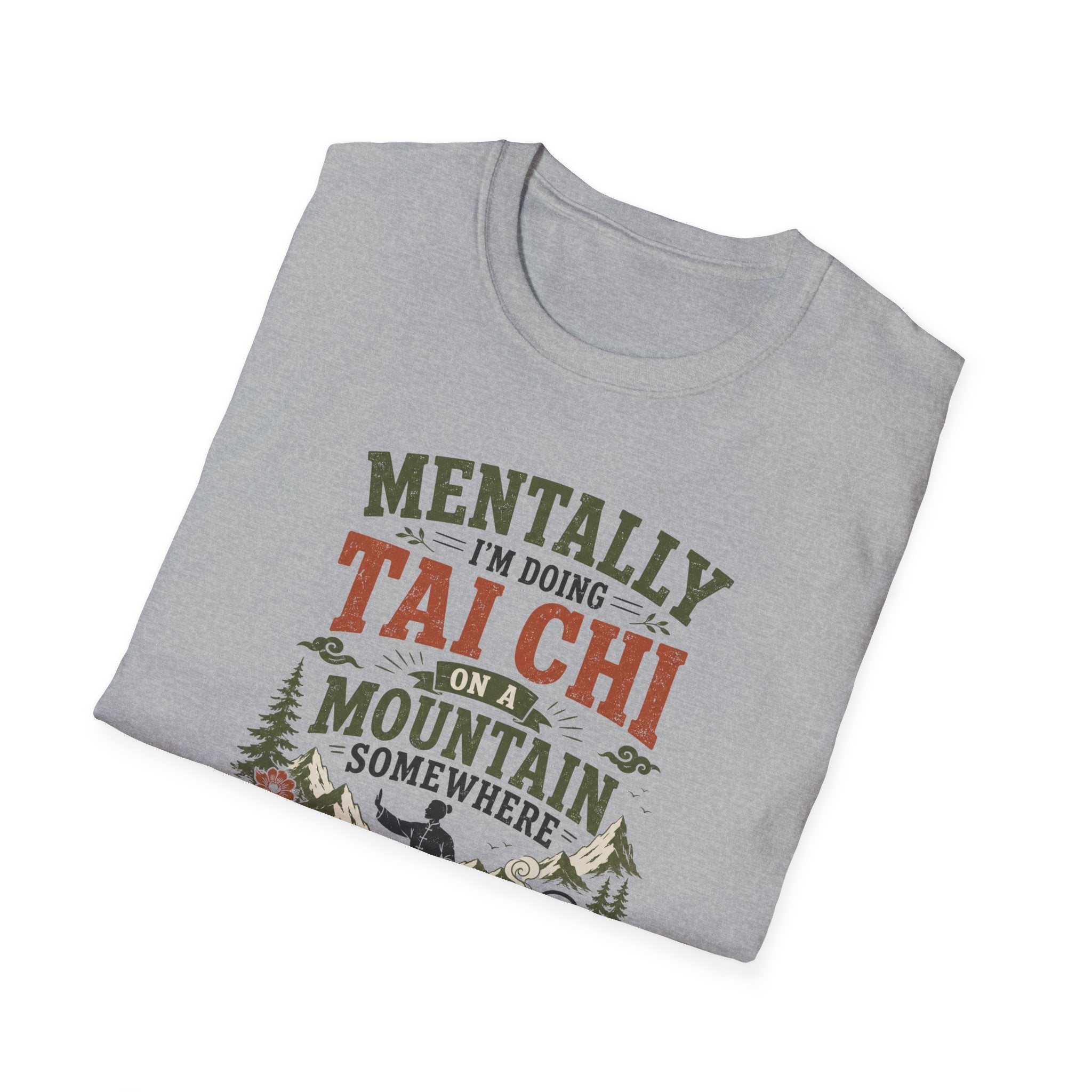 Mentally Tai Chi on a Mountain T-Shirt