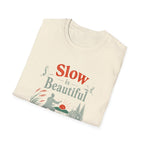Slow is Beautiful T-Shirt