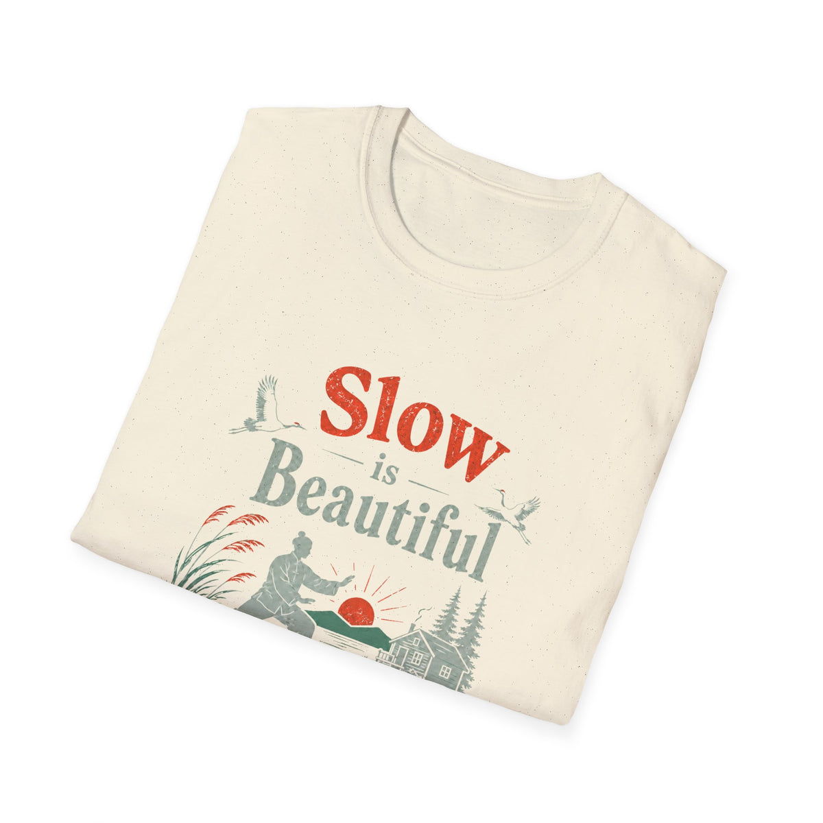 Slow is Beautiful T-Shirt