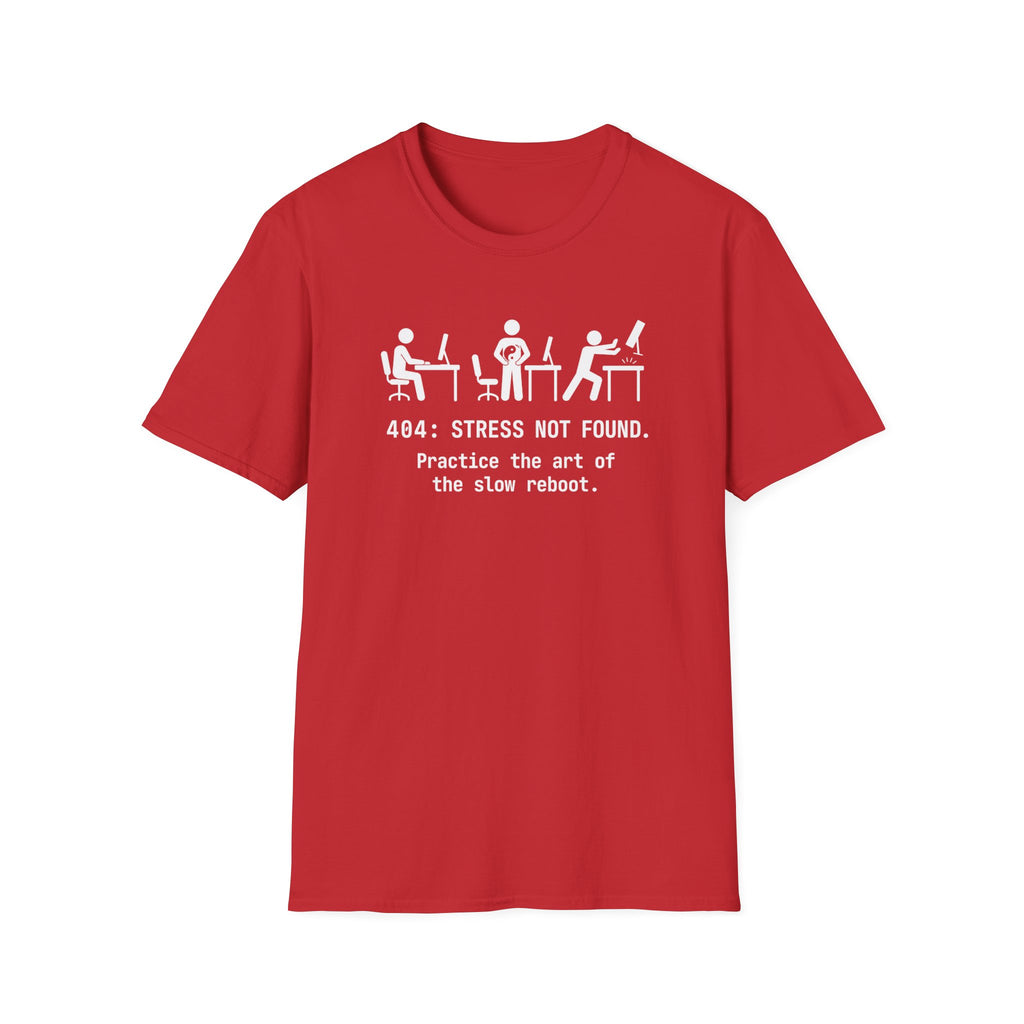 404 Stress Not Found T-Shirt