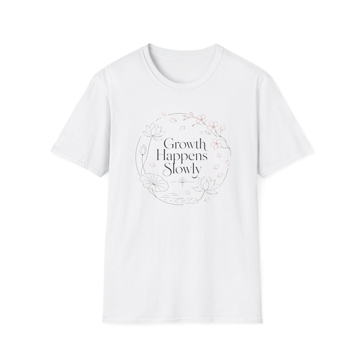 Growth Happens Slowly T-Shirt