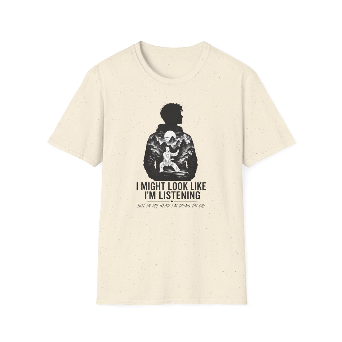 I Might Look Like I'm Listening T-Shirt
