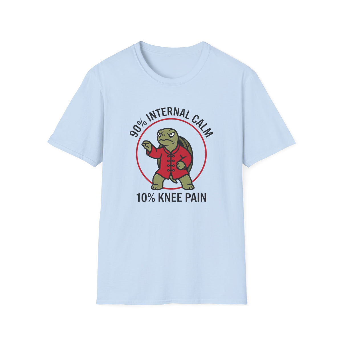 90 Percent Internal Calm. 10 Percent Knee Pain T-Shirt