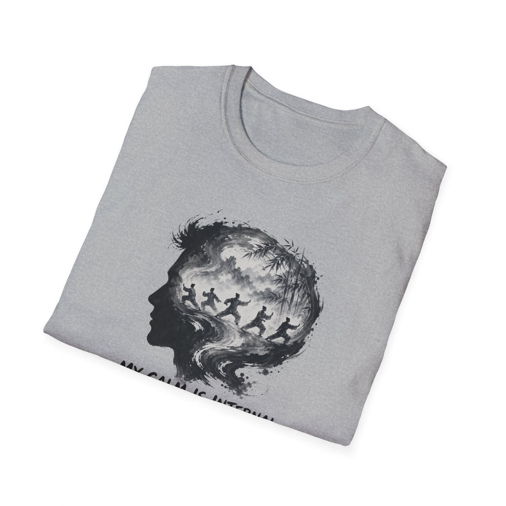 My Calm is Internal T-Shirt