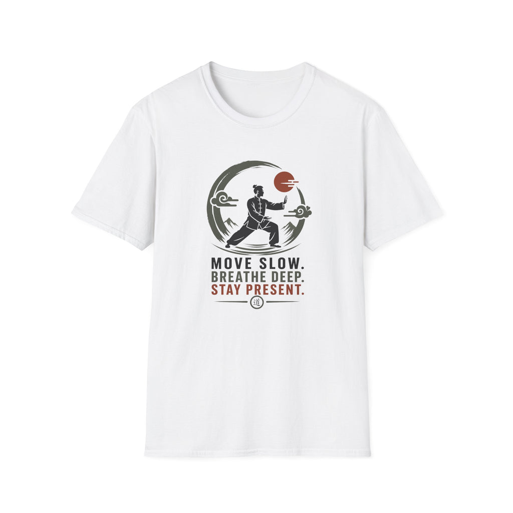 Move Slow. Breathe Deep T-Shirt