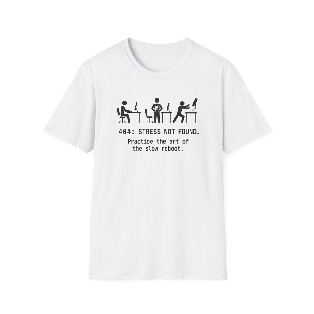 404 Stress Not Found T-Shirt