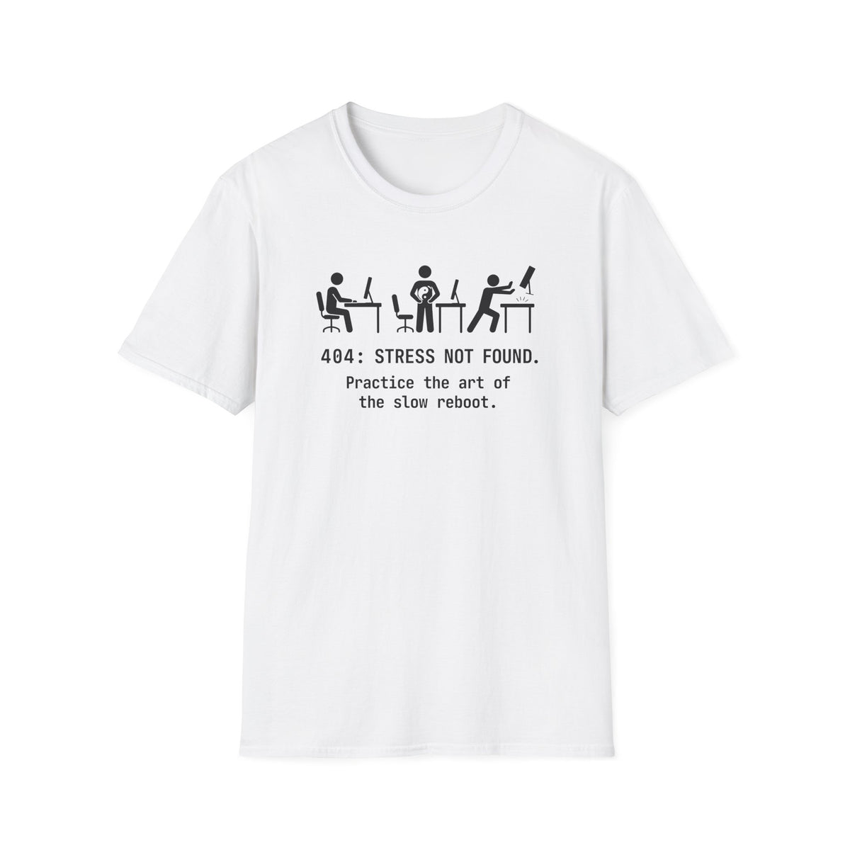 404 Stress Not Found T-Shirt