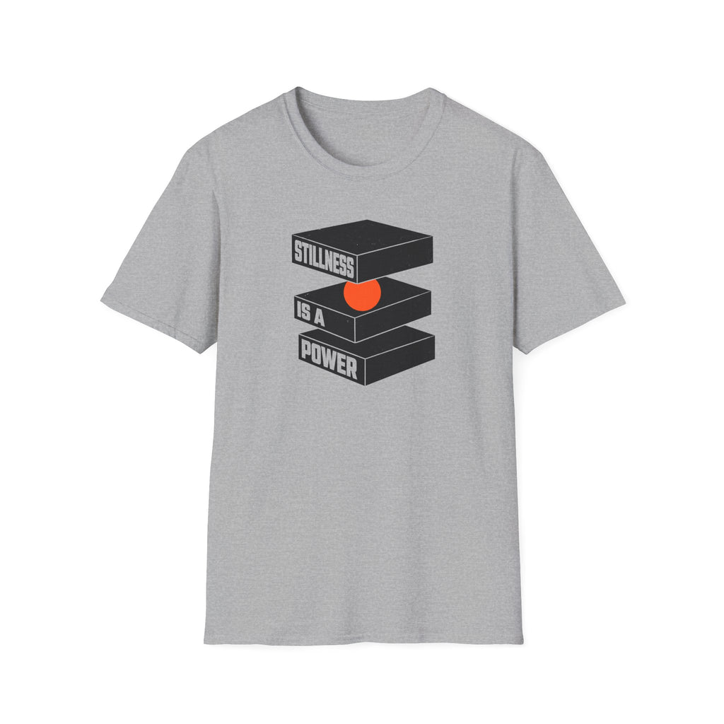 Stillness is a Power T-Shirt